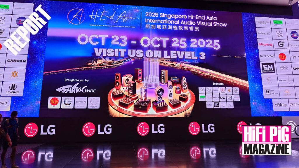 Hi End Asia Singapore 2025 Report Part One